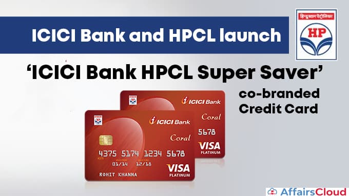 ICICI Bank and HPCL launch ‘ICICI Bank HPCL Super Saver’ co-branded Credit Card