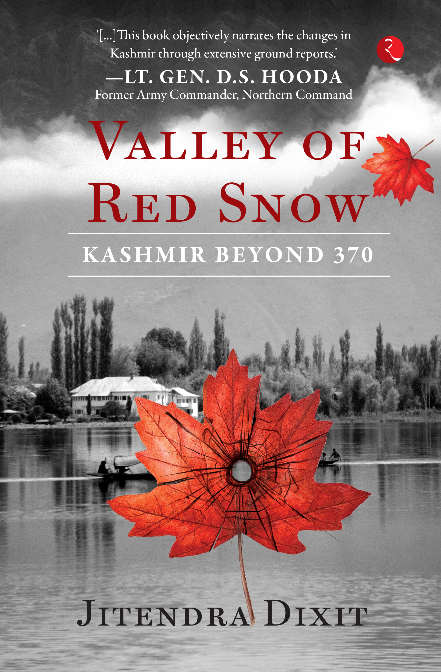 Jitendra Dixit’s Valley of Red Snow chronicles the making of ‘New Kashmir’