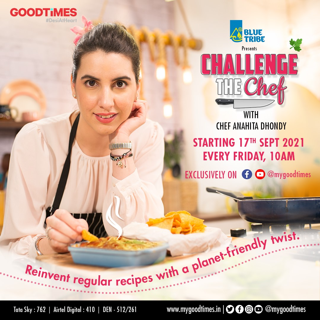 BLUE TRIBE PRESENTS CHALLENGE THE CHEF (SEASON 2)  FEATURING CHEF ANAHITA DHONDY